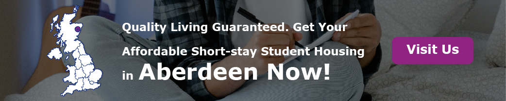 Quality Living Guaranteed. Get Your Affordable Short-stay Student Housing in Abardeen Now!