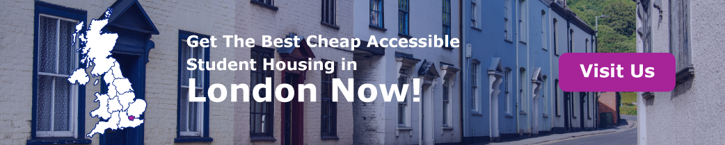 Get The Best Cheap Accessible Student Housing in London Now