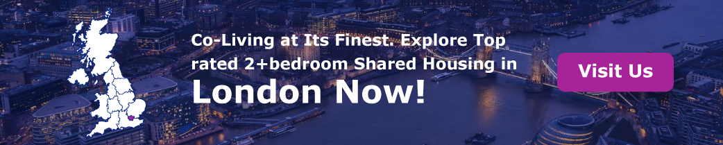 Co-Living at Its Finest. Explore Top-rated 2+bedroom Shared Housing in London Now!